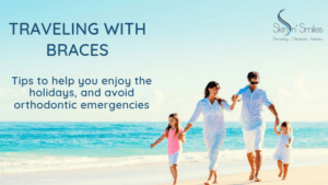 Travelling with braces: tips to help you enjoy the holidays, and avoid orthodontic emergencies